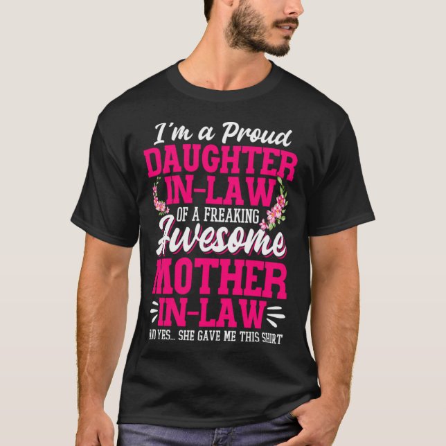 Proud Daughter In Law Of A Freaking Awesome Mother T-Shirt (Front)