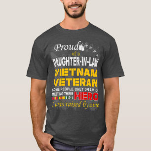 Proud Daughter In Law Vietnam Veteran Raised by T-Shirt