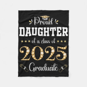 Proud Daughter Of A Cl Of 2025 Graduate Graduation Fleece Blanket