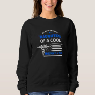 Proud Daughter of a Cool Hospice Nurse Vintage Fla Sweatshirt