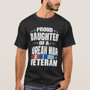 Proud Daughter Of A Korean War Veteran Veterans Da T-Shirt
