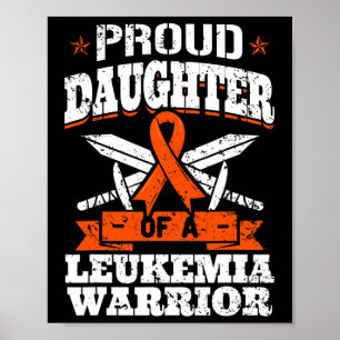 Proud Daughter Of A Leukaemia Warrior Awareness Bl Poster