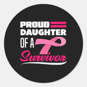 Proud Daughter Of A Survivor Mum Breast Cancer Awa Classic Round Sticker
