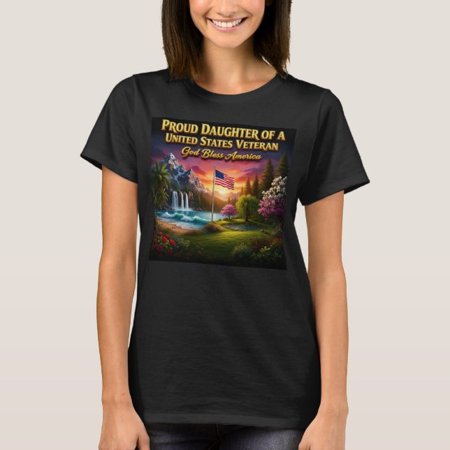 Proud Daughter of a US Veteran Graphic T-Shirt (Front)