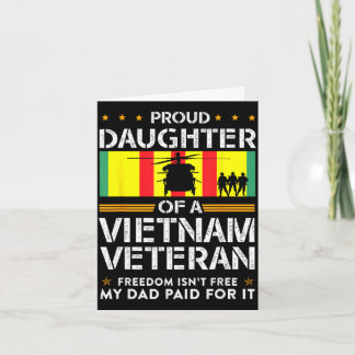 Proud daughter of a vietnam veteran freedom isn't  card