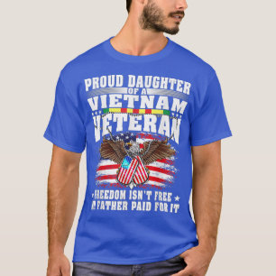 Proud Daughter Of A Vietnam Veteran  T-Shirt