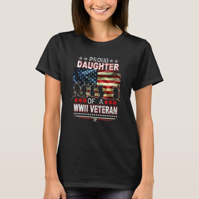 Proud Daughter Of A World War 2 Veteran 2 T-Shirt (Front)