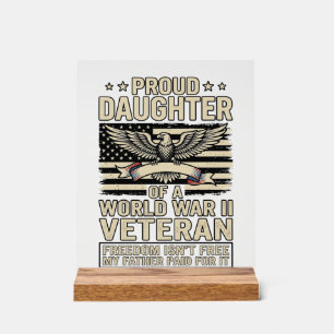 Proud Daughter of a World War II Veteran Shirt Des Acrylic Sign