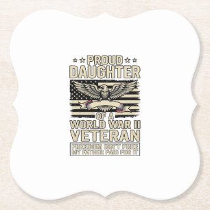 Proud Daughter of a World War II Veteran Shirt Des Paper Coaster
