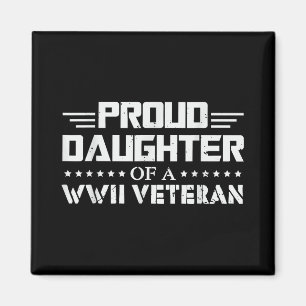 Proud Daughter Of A Ww2 Veteran Wwii Retired  Magnet