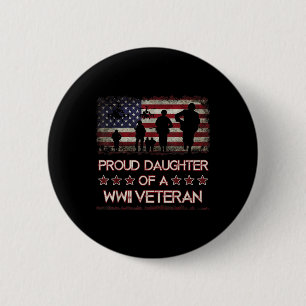 Proud Daughter Of A Wwii Veteran S World War 2 Vet 6 Cm Round Badge