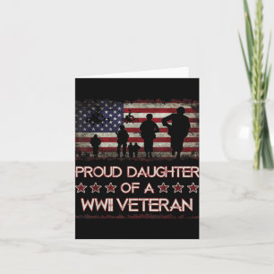 Proud Daughter Of A Wwii Veteran S World War 2 Vet Card