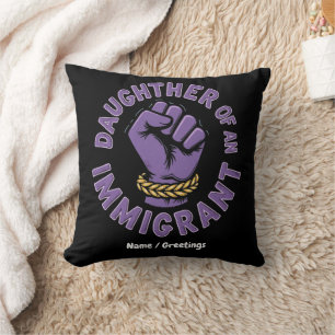 Proud Daughter of an Immigrant Embracing Heritage Cushion