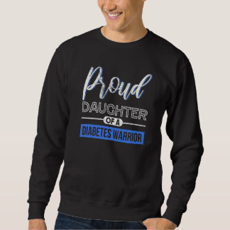 Proud Daughter Of Diabetes Awareness Ribbon Sweatshirt