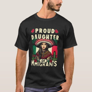 Proud Daughter Of Immigrants Latino Community Prid T-Shirt