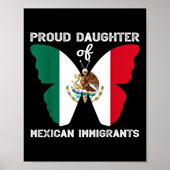 Proud Daughter Of Mexican Immigrants Latino Anti-r Poster (Front)