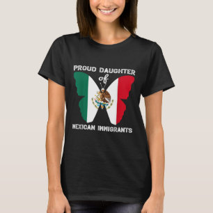 Proud Daughter Of Mexican Immigrants Latino Anti-r T-Shirt