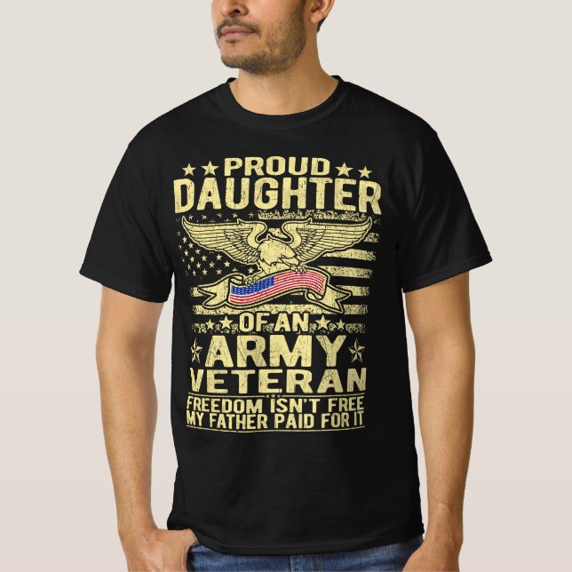 Proud Daughter Of Military Army Veteran - Freedom  T-Shirt (Front)