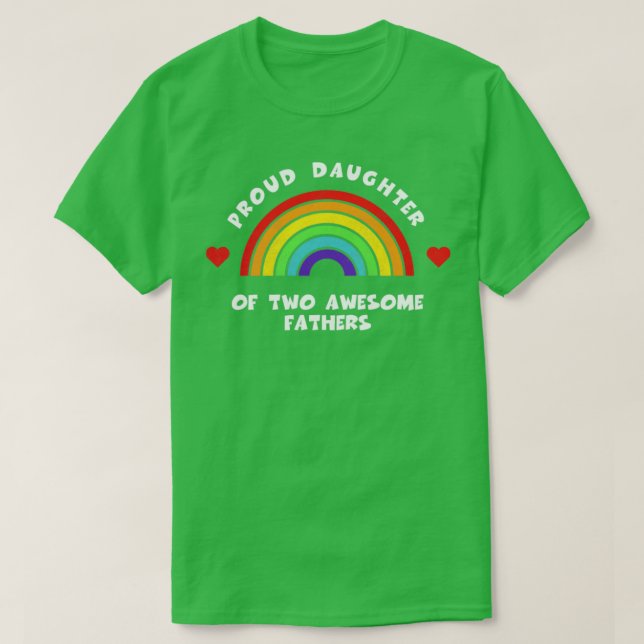 Proud daughter of two awesome fathers LGBT Pride L T-Shirt (Design Front)
