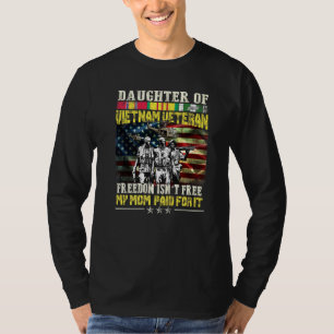 Proud Daughter Of Vietnam Veteran Mum Freedom Isn T-Shirt