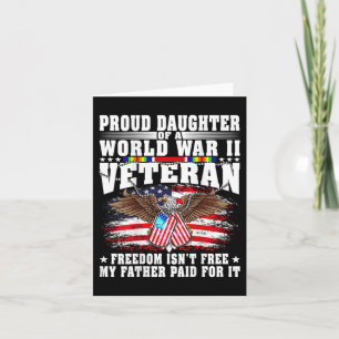 Proud Daughter Of World War 2 Veteran Military Vet Card