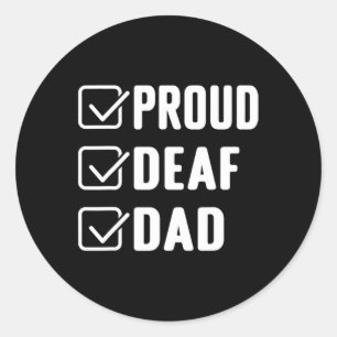 Proud deaf dad ASL Hand gesture deaf awareness  Classic Round Sticker