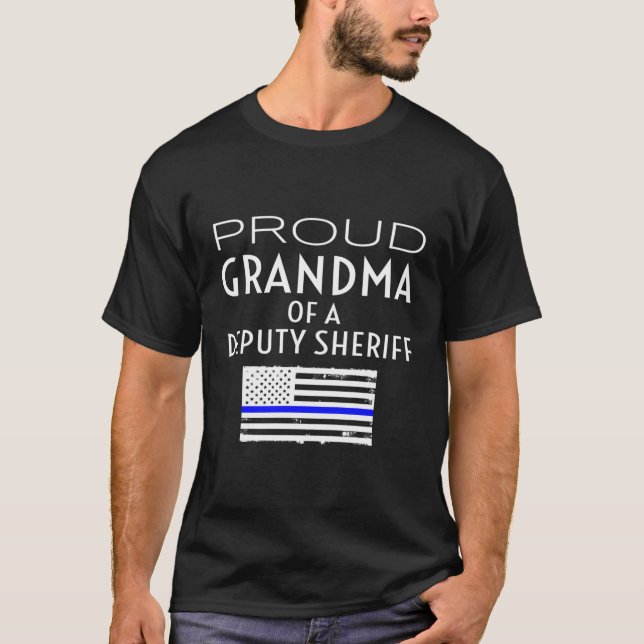 Proud Deputy Sheriff Grandma Grandmother Grandmom  T-Shirt (Front)