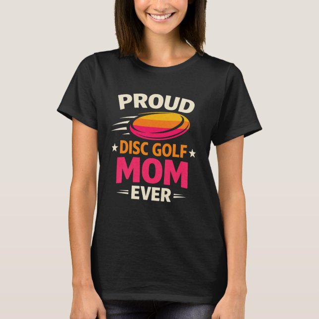Proud Disc Golf Mum Bold Design T-Shirt (Front)