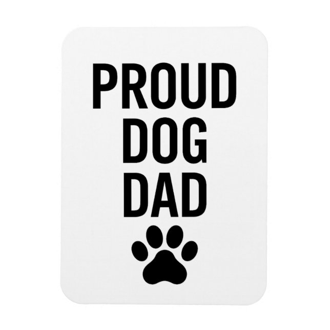 Proud Dog Dad – Funny Pet Lover Gift for Men Magnet (Vertical)