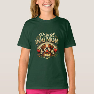 Proud Dog Mom – Cute & Playful Dog Lover Design T-Shirt