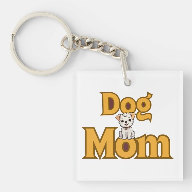 Proud Dog Mom Mother's Day Double-Sided  Key Ring (Front)