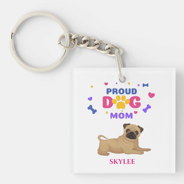 "PROUD DOG MOM" PUG keychain. Personalised name! Key Ring (Front)