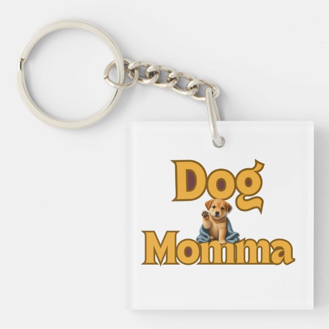 Proud Dog Momma Mother's Day Double-Sided  Key Ring (Front)