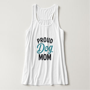 Proud Dog Mum Dog Lover Typography Design Singlet