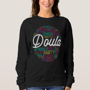 Proud Doula Nurse Midwife Postpartum Childbirth Wo Sweatshirt