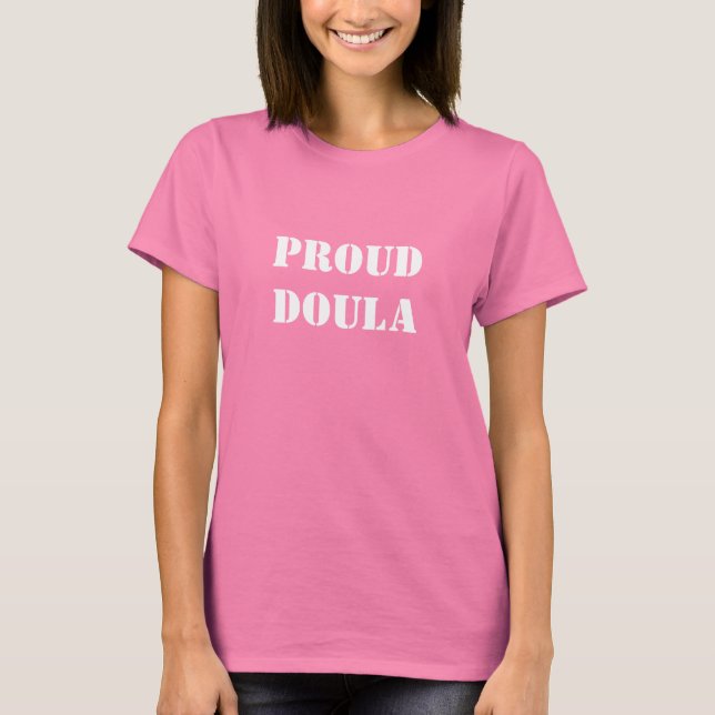 proud Doula T-Shirt (Front)