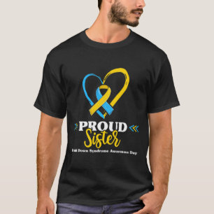 Proud Down Syndrome Sister Awareness 2  T-Shirt