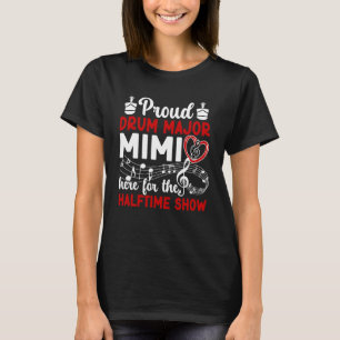 Proud Drum Major Mimi Grandma Mimi of A Drum Major T-Shirt