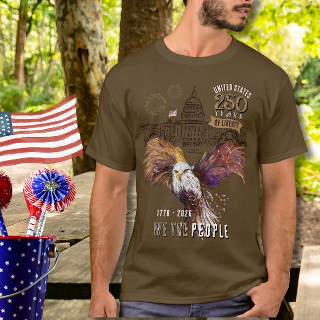 Proud Eagle US 250 Years of Liberty We The People  T-Shirt (Proud Eagle US 250 Years of Liberty We The People T-Shirt)