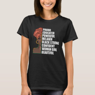 Proud Educated Powerful Melanin Black Strong Confi T-Shirt