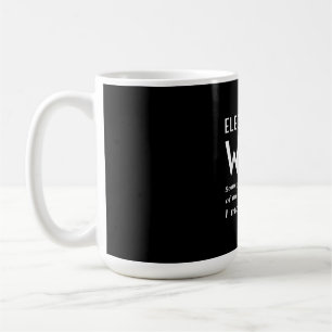 Proud Electrician Wife Of An Electrician Quote Coffee Mug