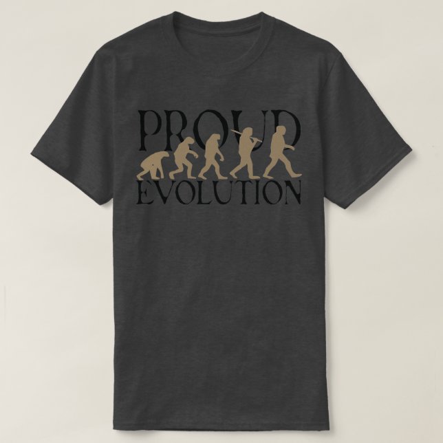 Proud Evolution Man T-Shirt (Design Front)