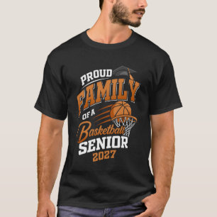Proud Family of a Basketball Senior Class 2027 Gra T-Shirt