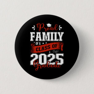 Proud Family Of A Cl Of 2025 Graduate For Graduati 6 Cm Round Badge