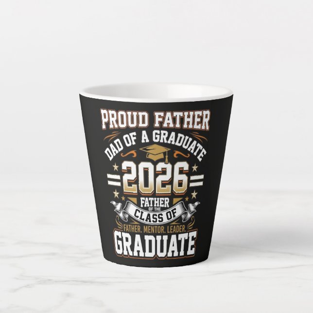Proud Father Class of 2026 Graduate Latte Mug (Front)