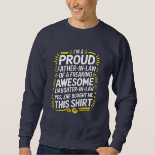 Proud Father In Law of daughter in law Sweatshirt