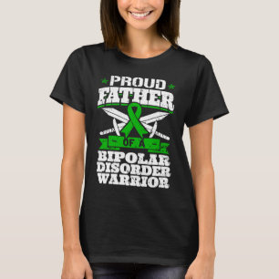 Proud Father Of A Bipolar Disorder Warrior Awarene T-Shirt