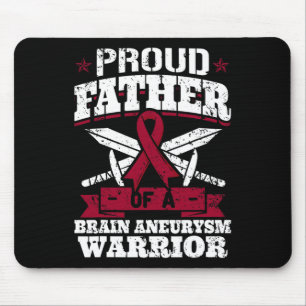 Proud Father Of A Brain Aneurysm Warrior Awareness Mouse Pad