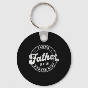 Proud Father Of A Few Bad Kids Funny Fathers Day Key Ring
