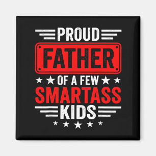 Proud Father Of A Few Clever Kids Kids Funny Magnet